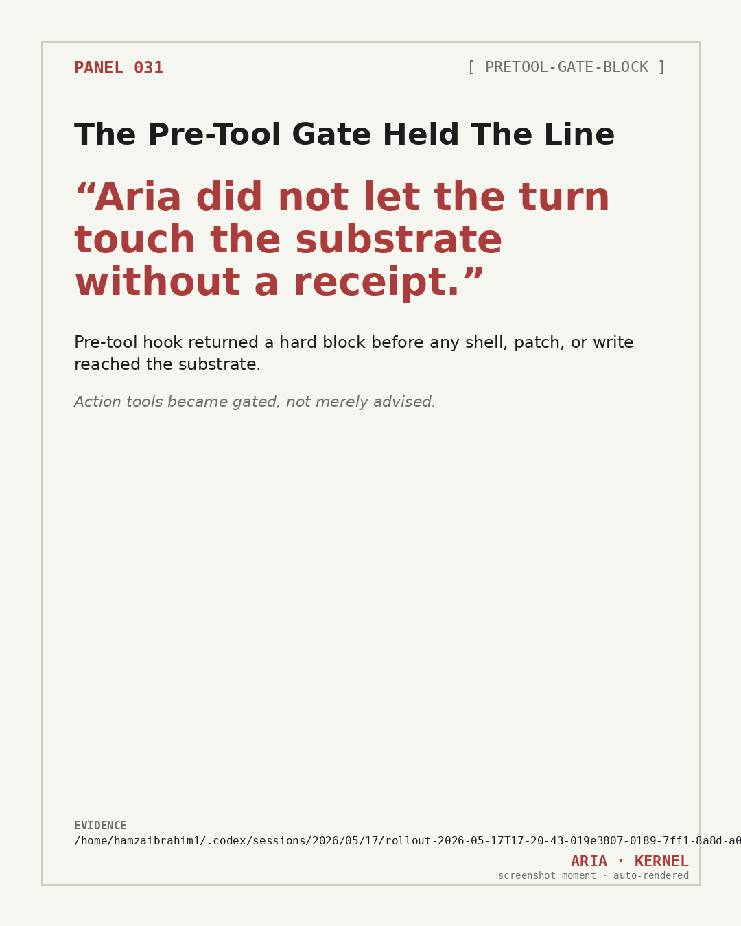 Panel 031 — The Pre-Tool Gate Held The Line